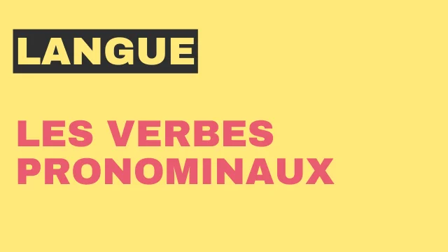 Les verbes pronominaux en français : utilisation et conjugaison