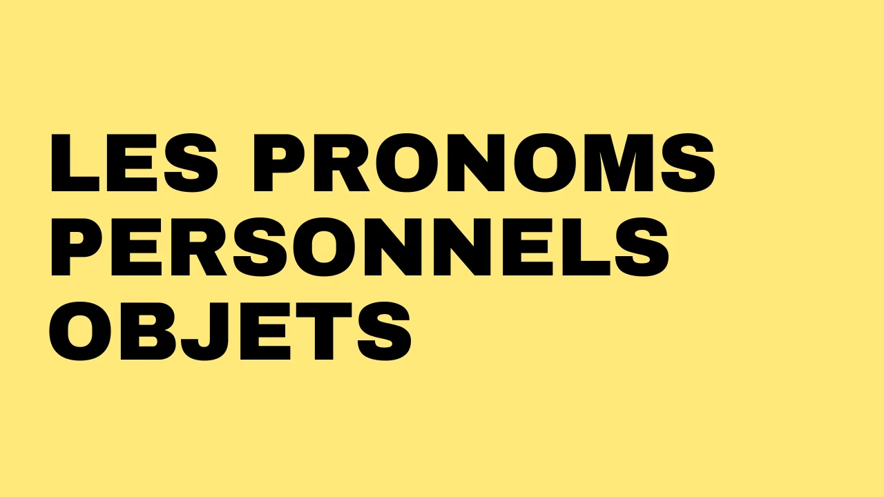 pronoms personnels objets