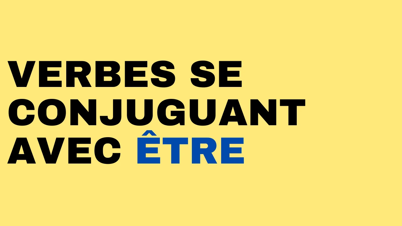 Verbes Qui Se Conjuguent Avec L Auxiliaire Tre Tout Le Fran Ais