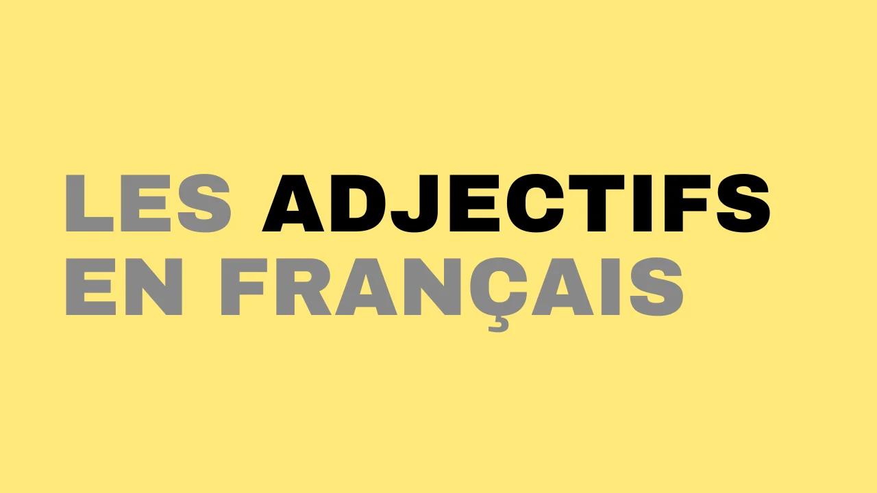 Les adjectifs en français