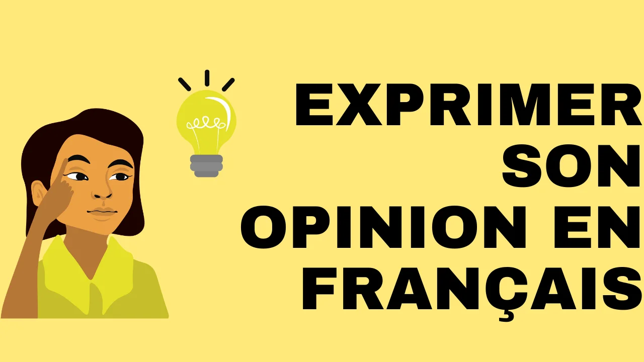 Express your opinion in French