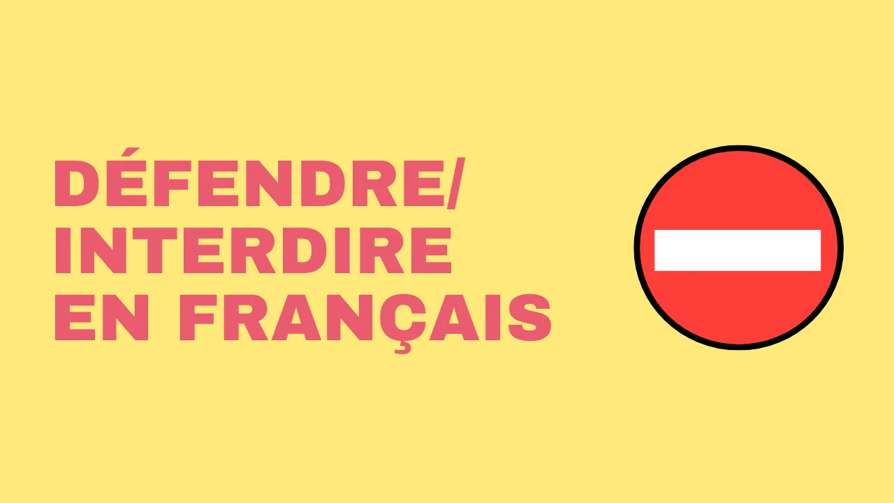 défendre interdire en français