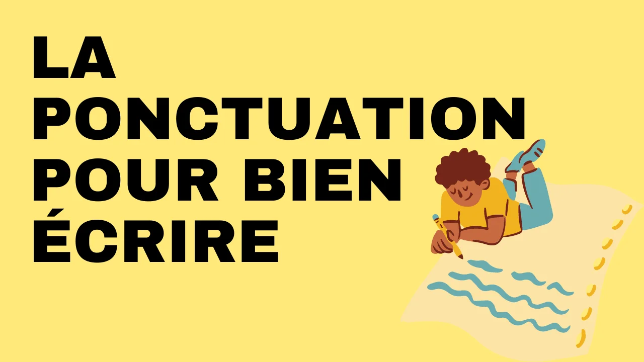 Lire la suite à propos de l’article La ponctuation en français pour bien écrire