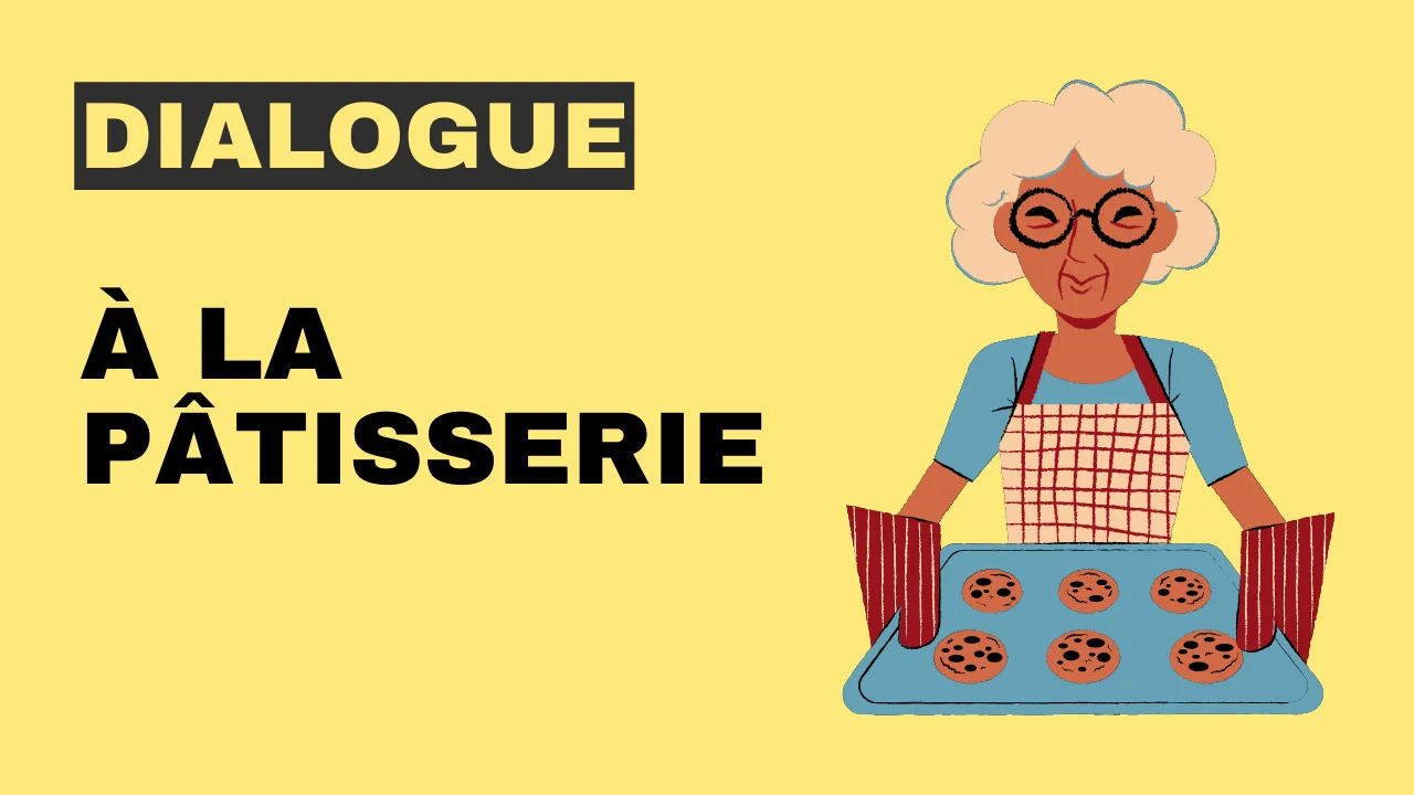 Dialogue en français - À la pâtisserie