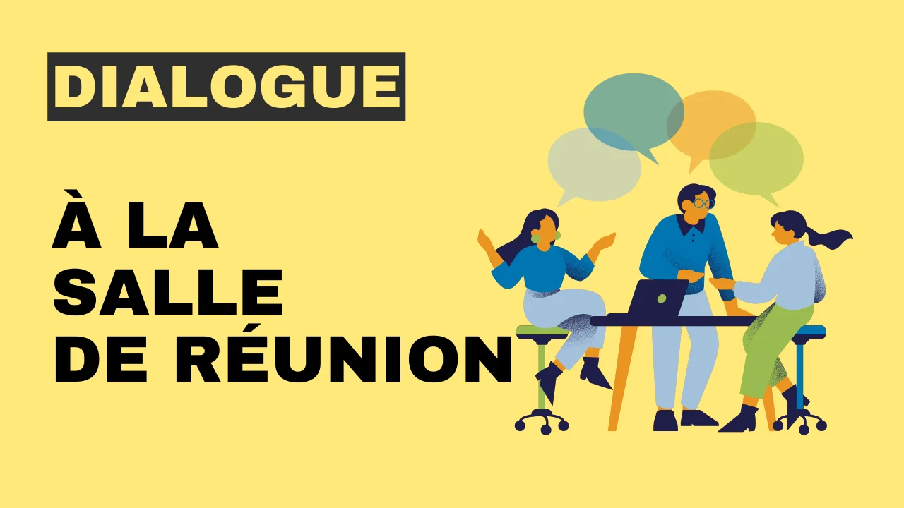 Dialogue en français : À la salle de réunion
