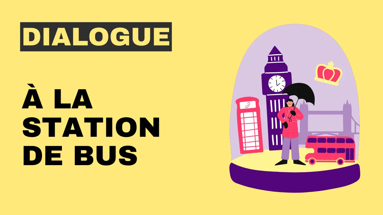 Dialogue en français : À la station de bus