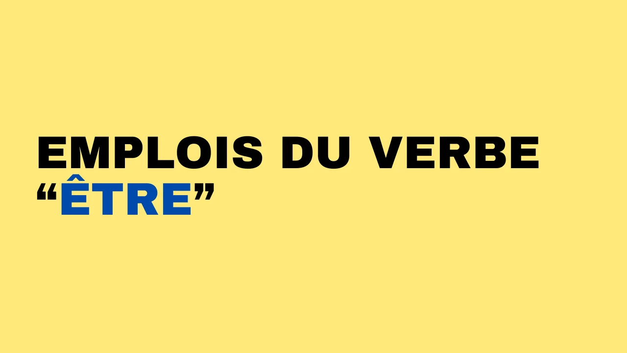 Les emplois du verbe être en français