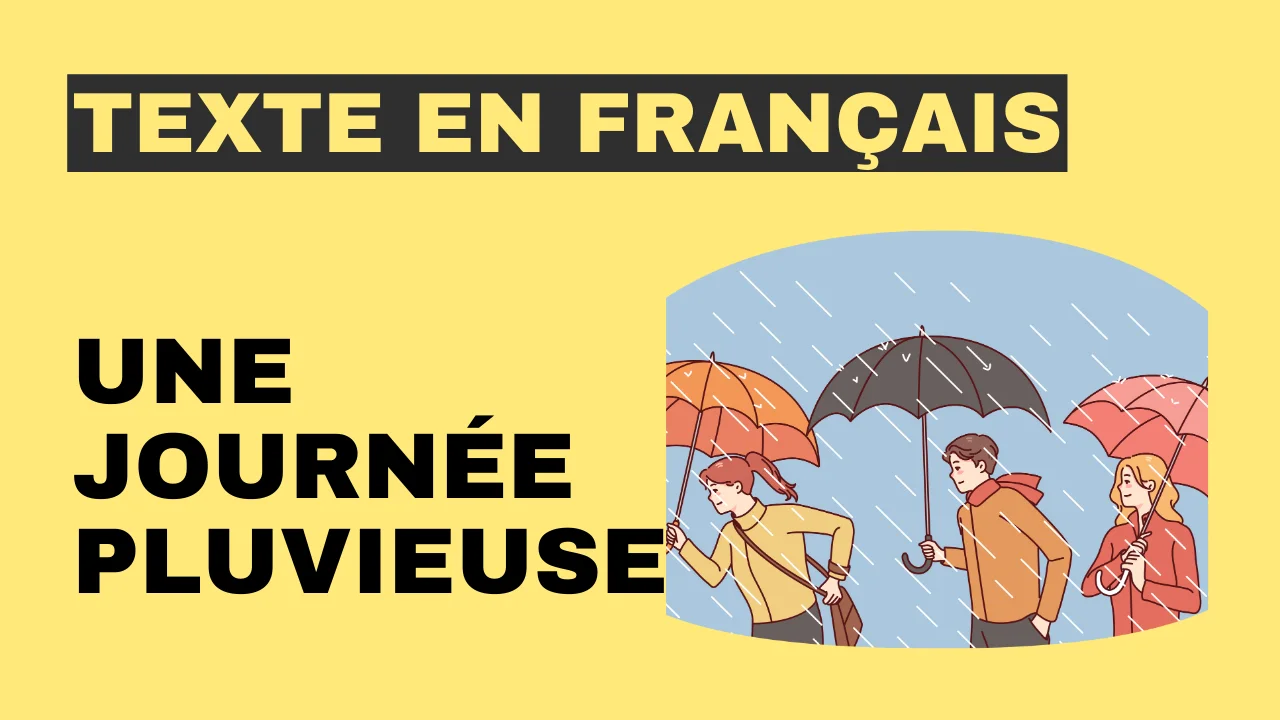 Texte en français : Une journée pluvieuse
