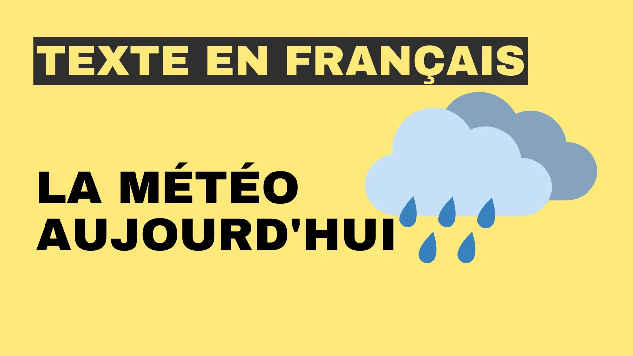 Texte en français - la météo aujourd'hui