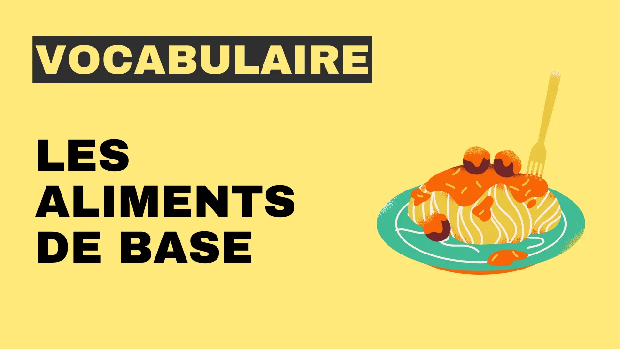 Vocabulaire - les aliments de base