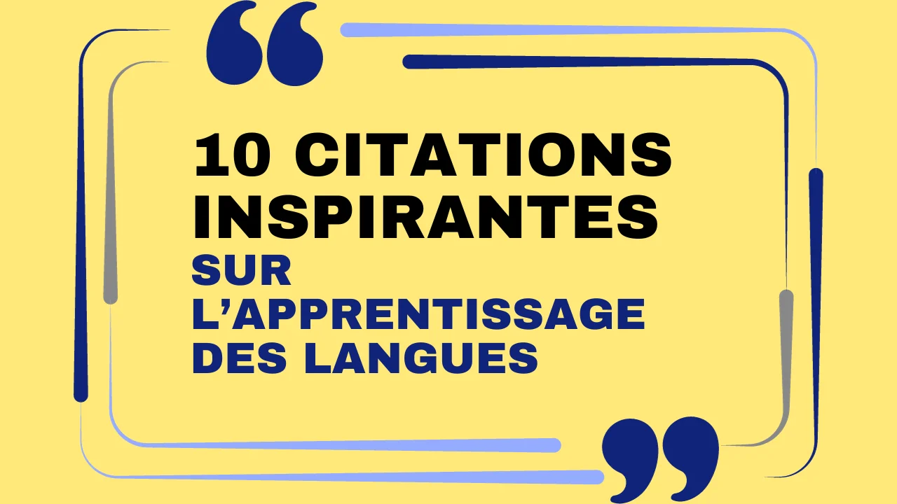 Lire la suite à propos de l’article Dix citations motivantes sur l’apprentissage des langues