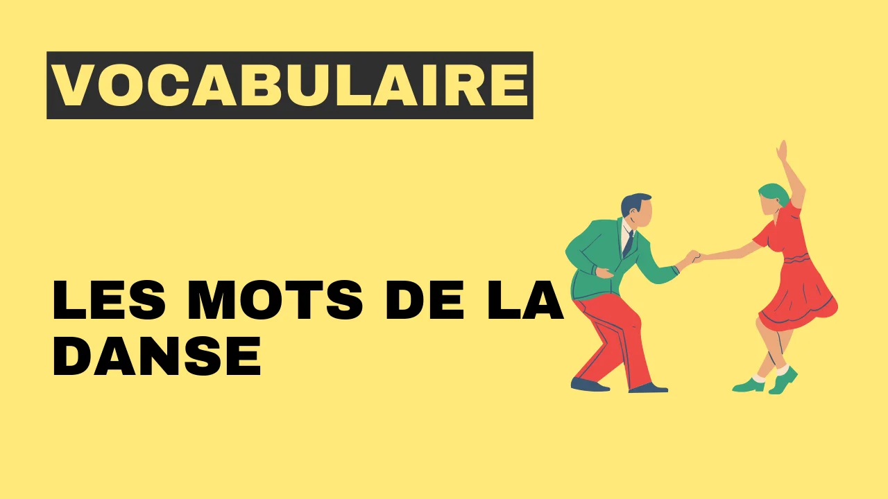 Vocabulaire : les mots de la danse – Tout le français