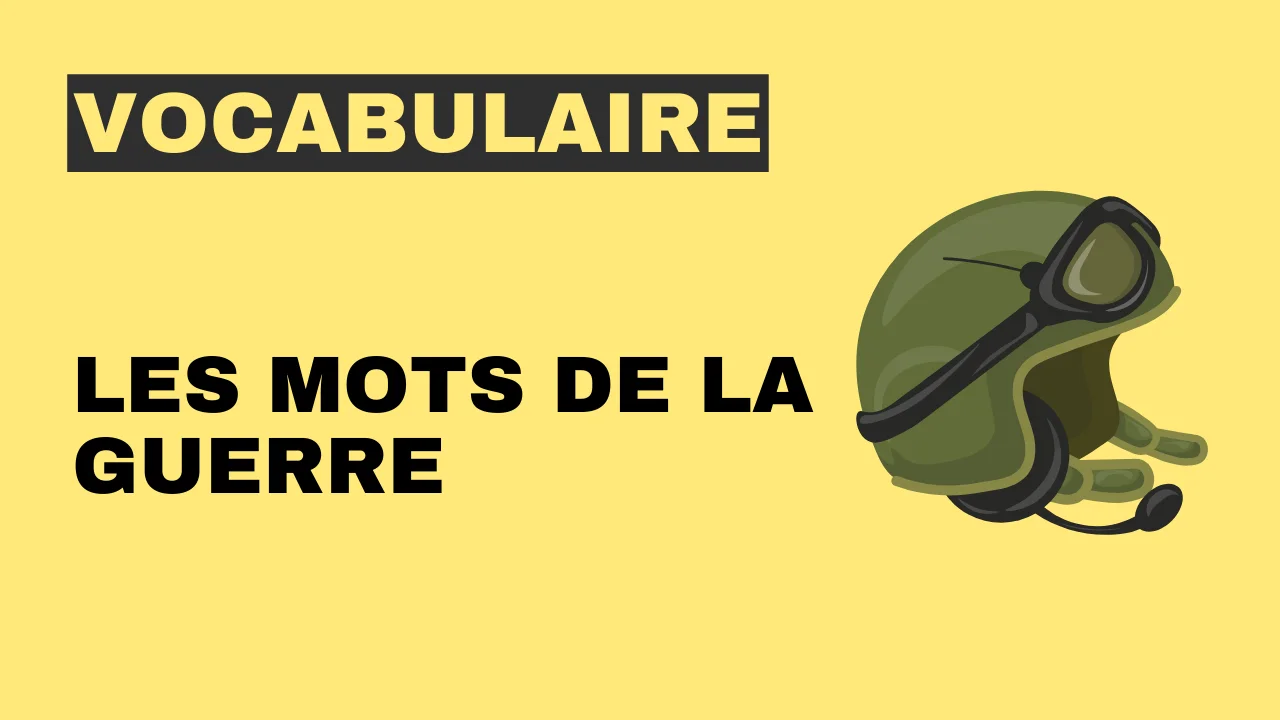 Vocabulaire - les mots de la guerre