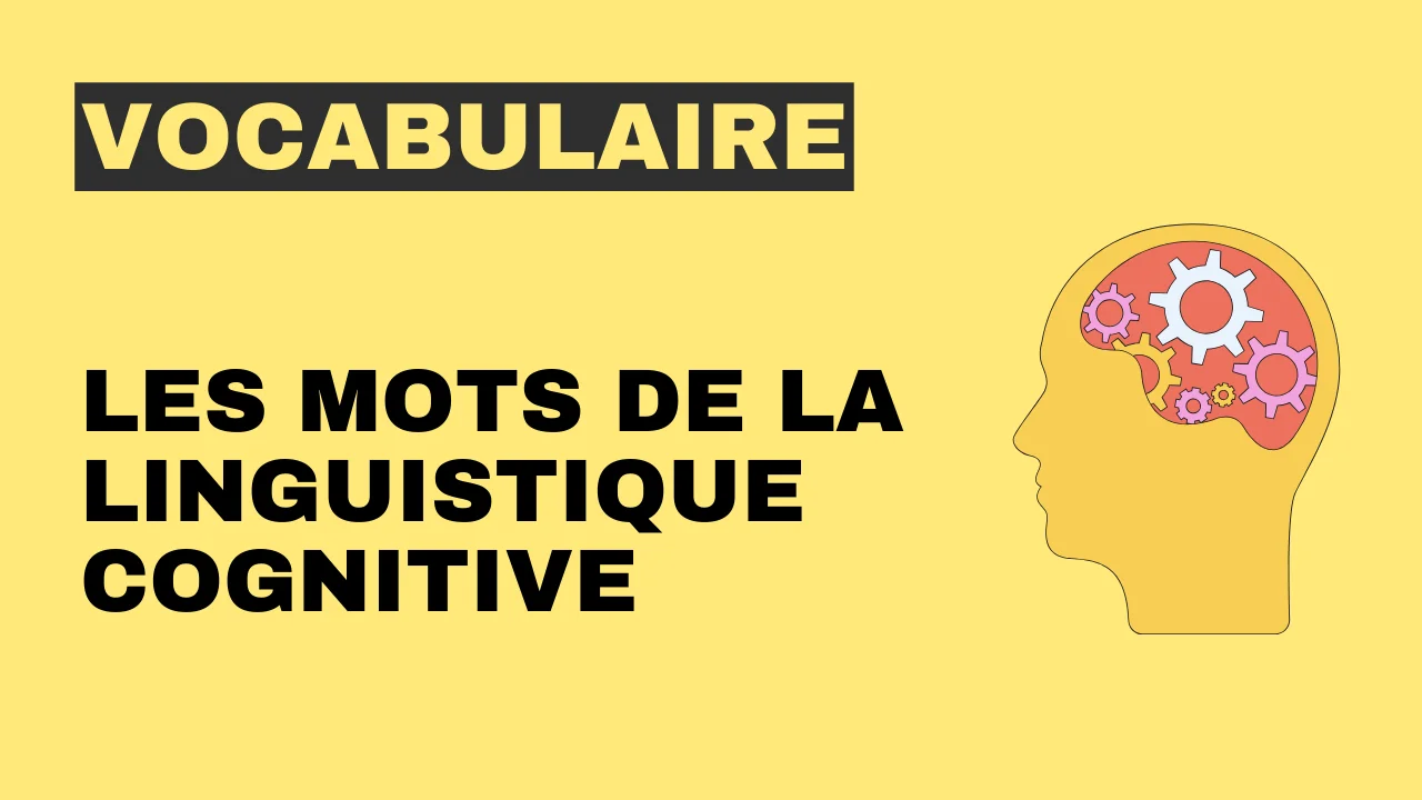 Vocabulaire - les mots de la linguistique cognitive