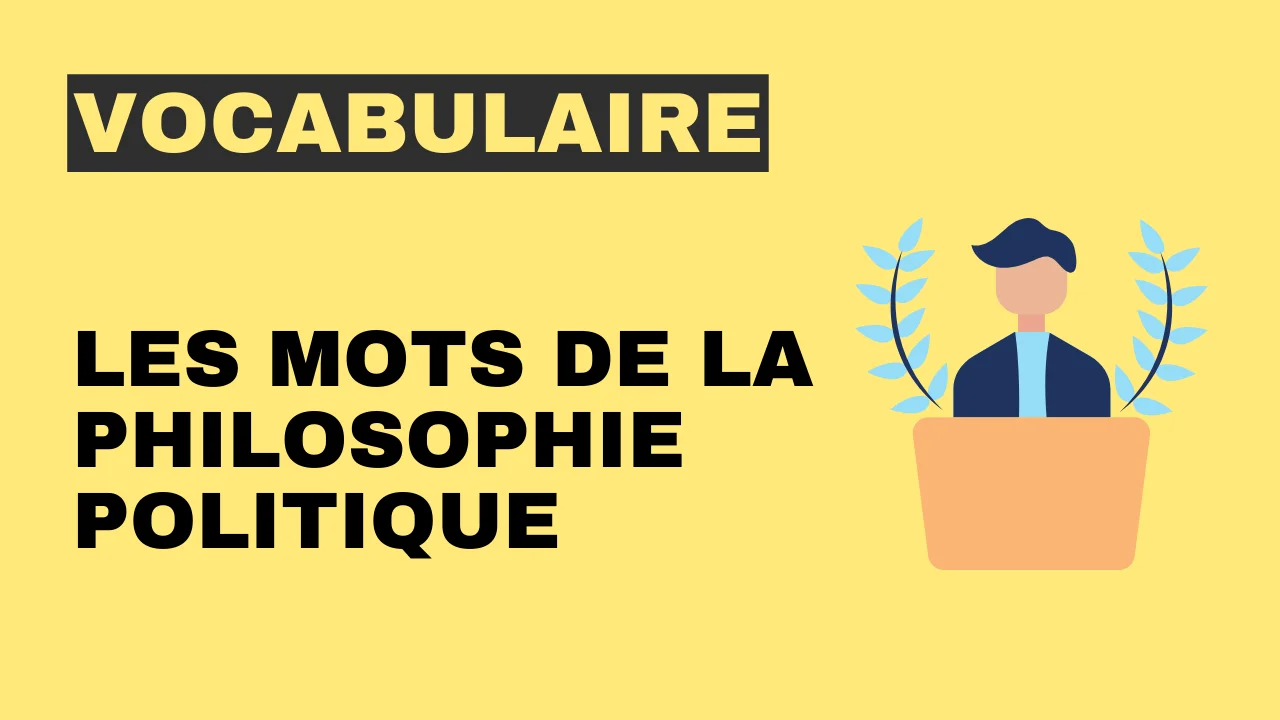 Vocabulaire - les mots de la philosophie politique