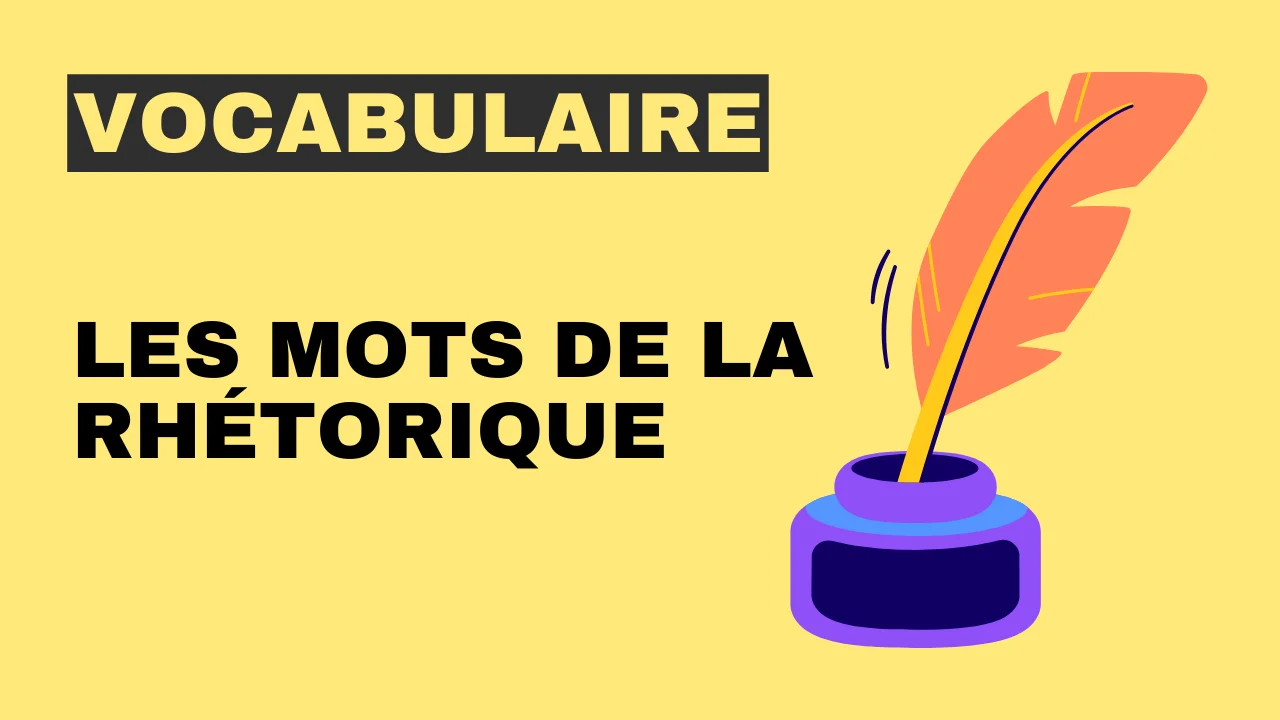 Vocabulaire - les mots de la rhétorique