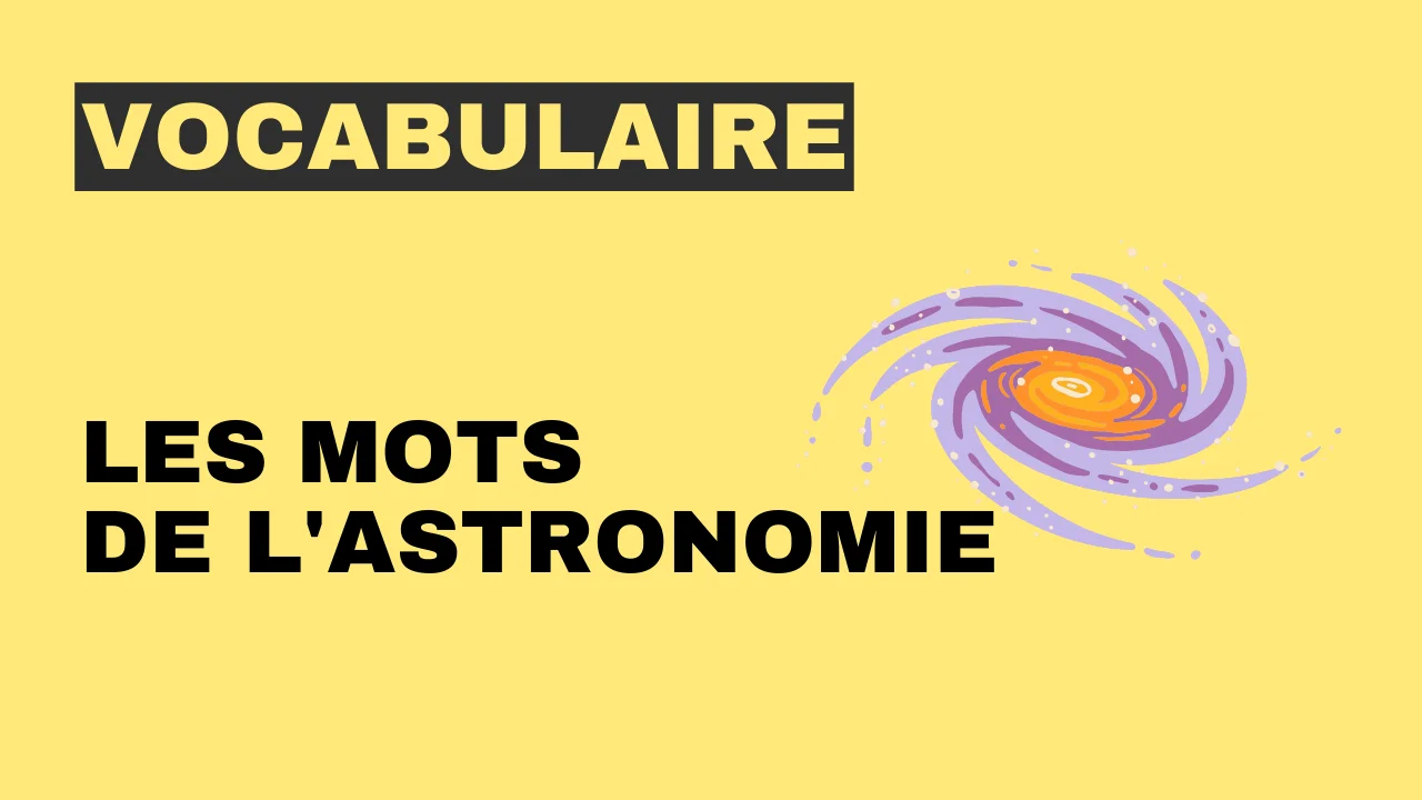 Vocabulaire - les mots de l'astronomie
