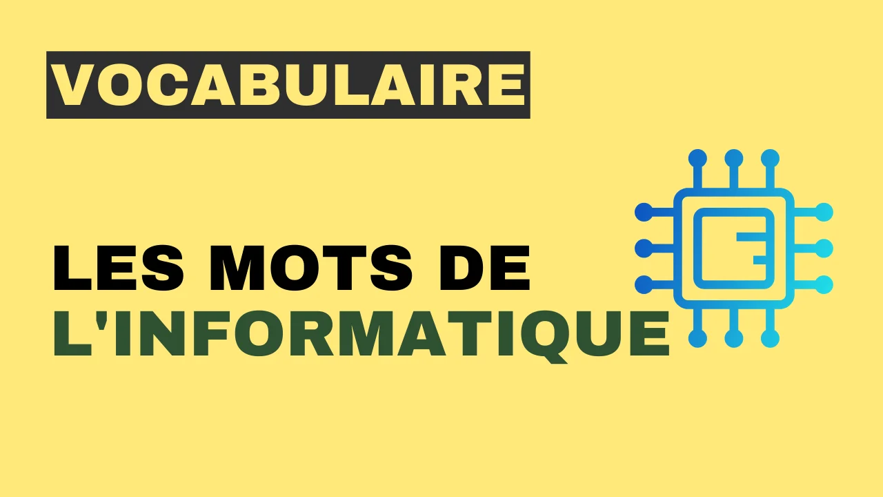 Vocabulaire - les mots de l'informatique