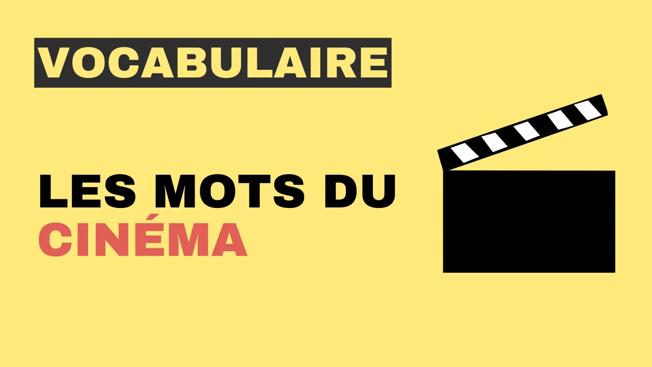 Vocabulaire - les mots du cinéma