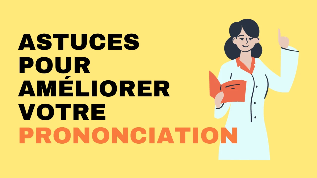 Lire la suite à propos de l’article 5 astuces pour améliorer votre prononciation en français