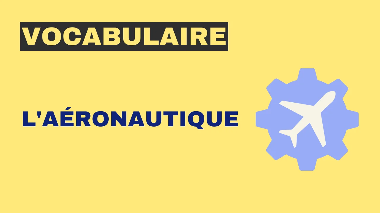 Vocabulaire - l'aéronautique