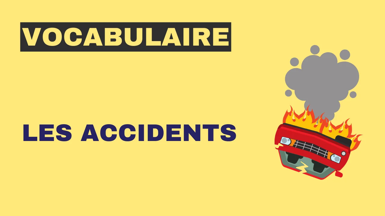 Vocabulaire - les accidents