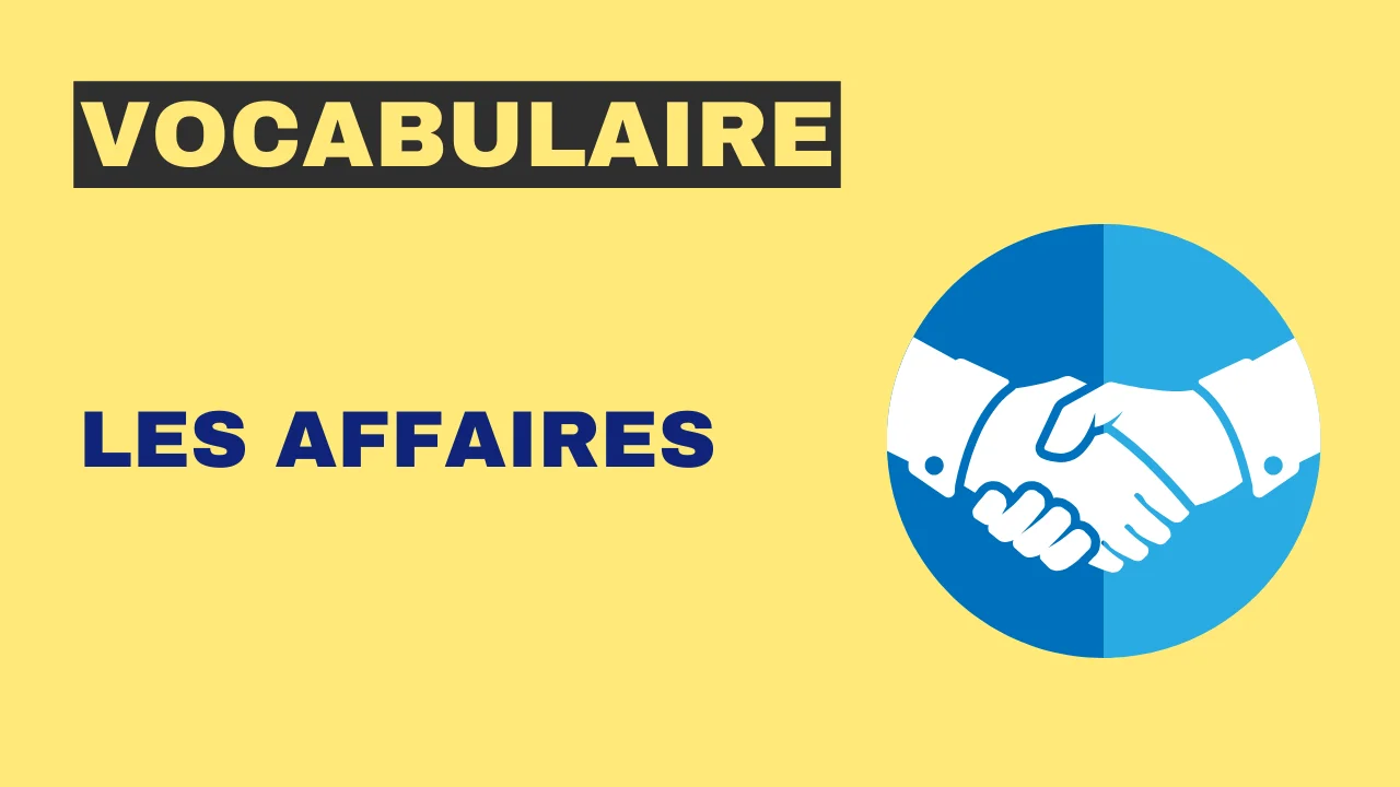 Vocabulaire : Les Affaires – Tout Le Français