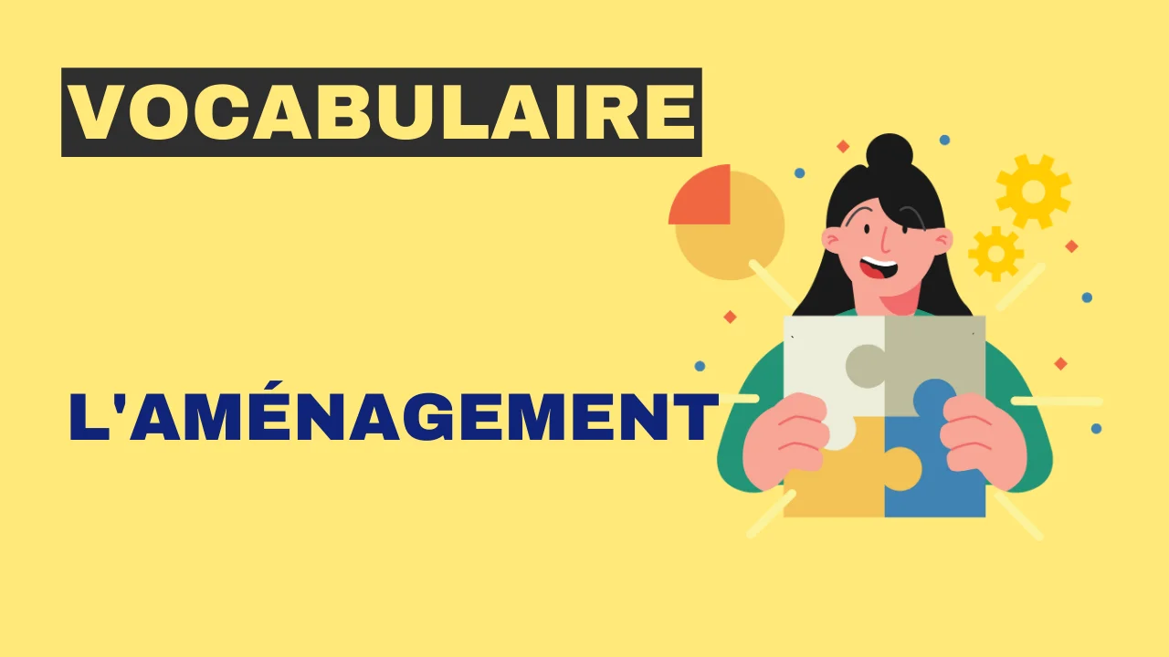 Vocabulaire - l'aménagement