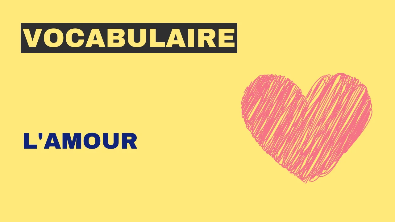 Vocabulaire - l'amour