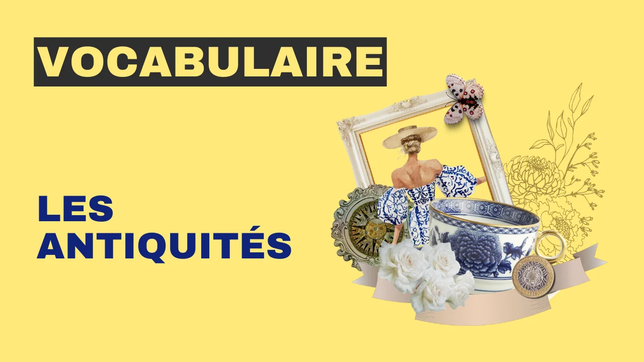 Vocabulaire - les antiquités