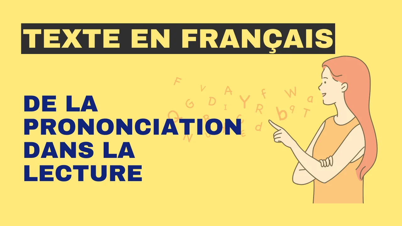 Texte en français - De la prononciation dans la lecture