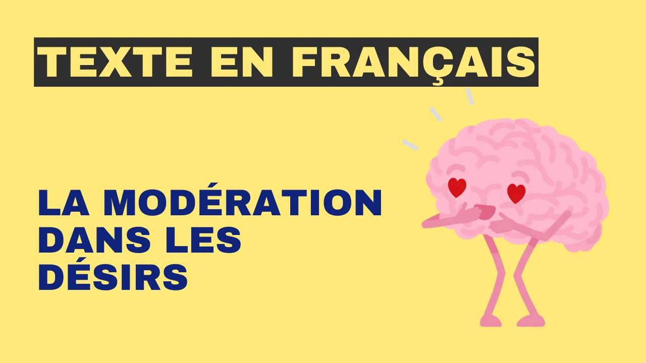 Texte en français : La modération dans les désirs