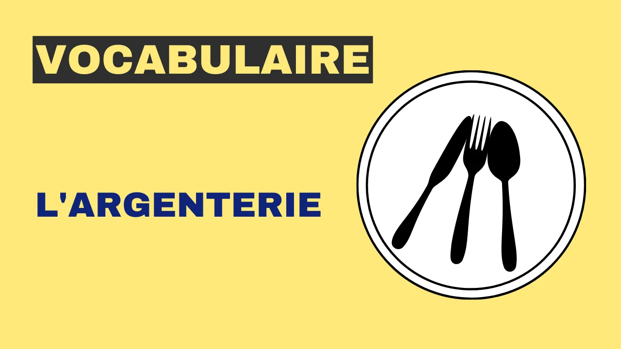 Vocabulaire : L'argenterie