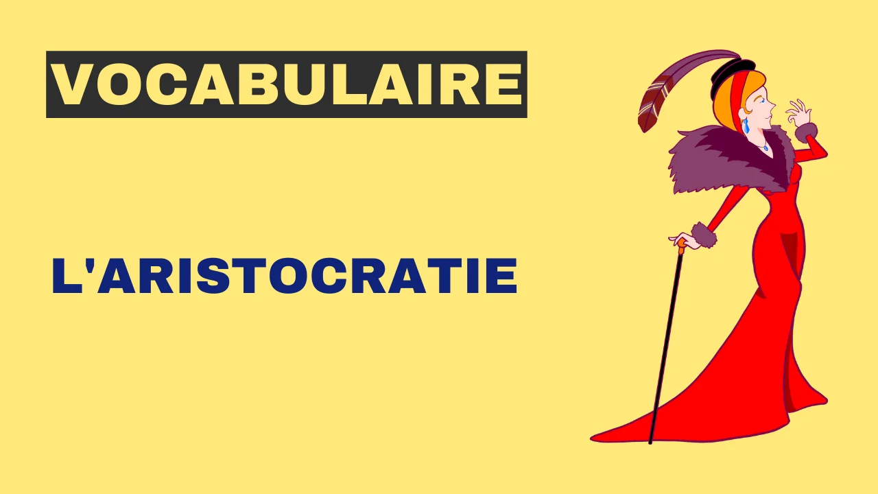 Vocabulaire - L'aristocratie