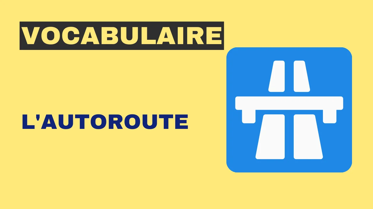 Vocabulaire : L'autoroute