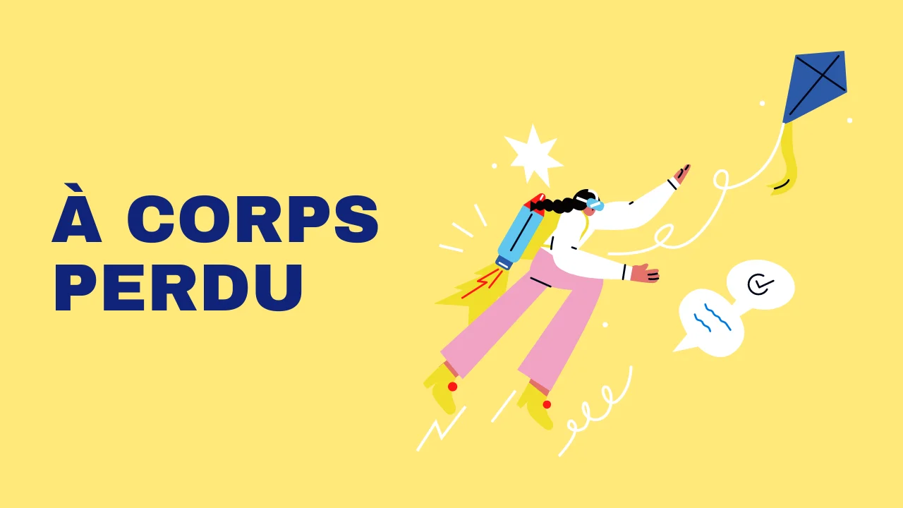 Expression française : À corps perdu