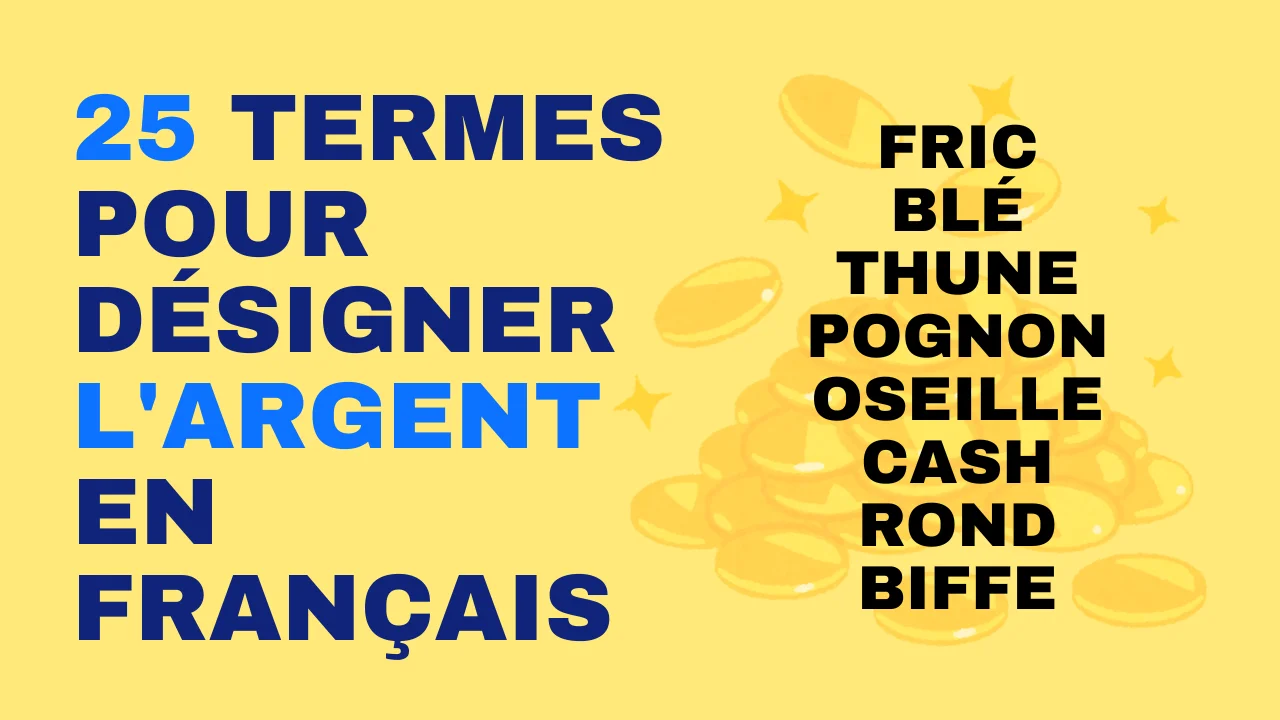 25 termes pour désigner l'argent en français