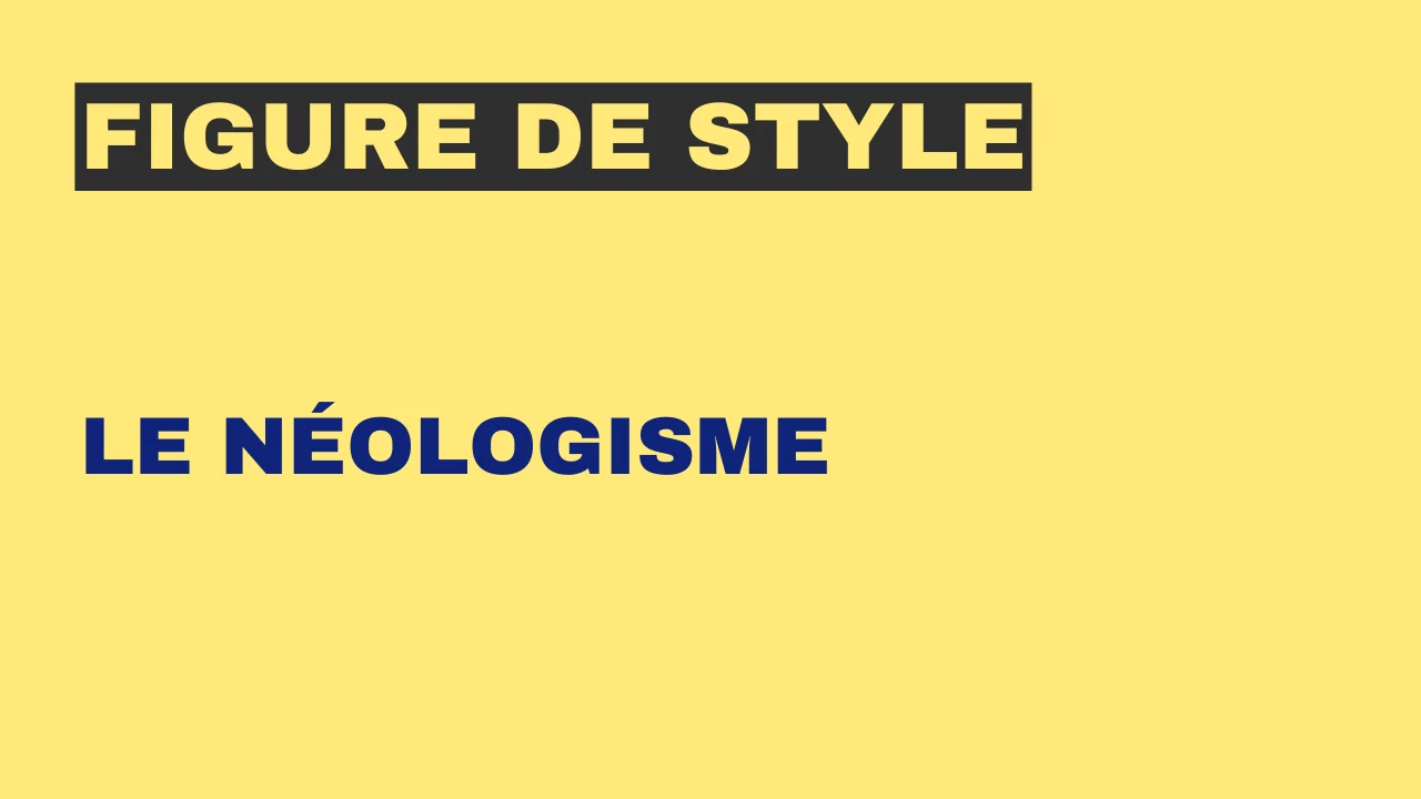Figure de style : le néologisme