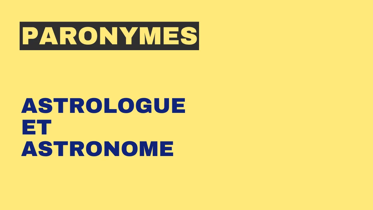 Paronymes : astrologue et astronome