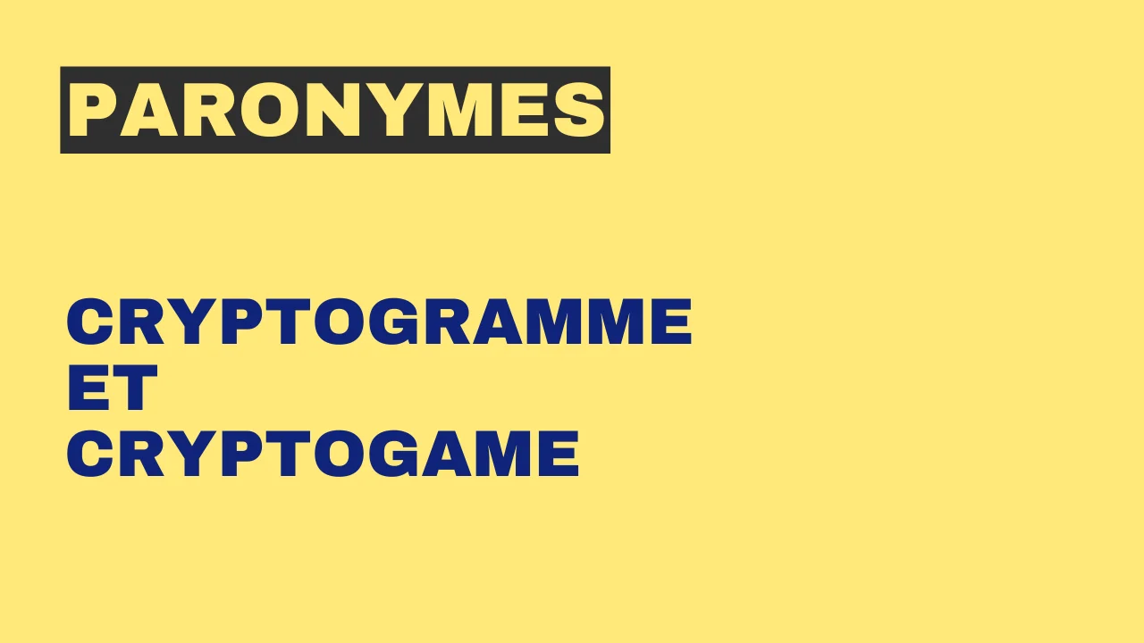 Paronymes : cryptogramme et cryptogame