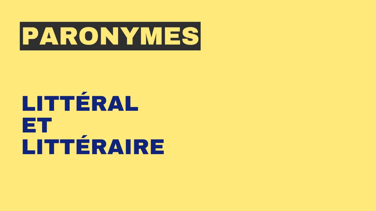 Paronymes : littéral et littéraire