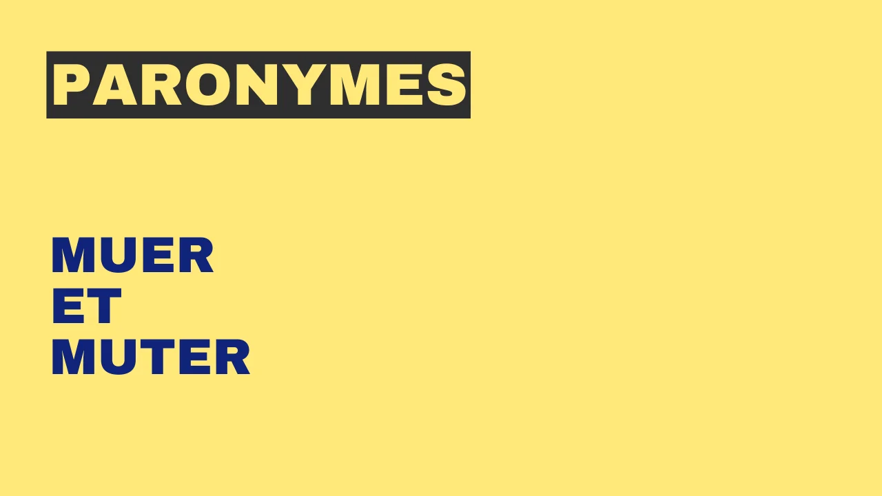 Paronymes : muer et muter