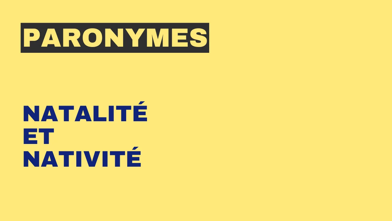 Paronymes : natalité et nativité