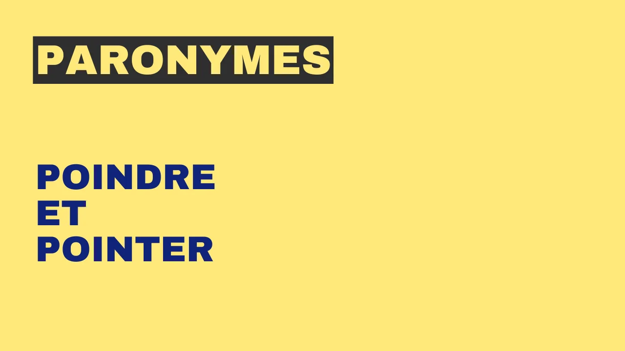 Paronymes : poindre et pointer