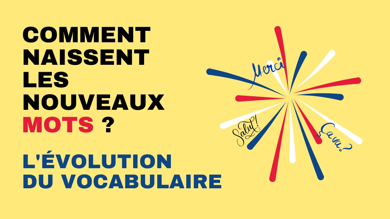 L'évolution du vocabulaire : comment naissent les nouveaux mots ?
