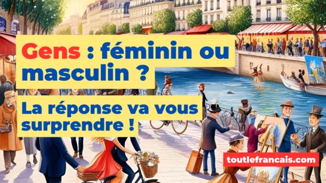 Lire la suite à propos de l’article Gens : féminin ou masculin (la réponse va vous surprendre!)