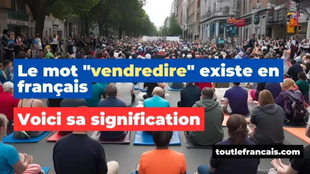 Lire la suite à propos de l’article Le mot « vendredire » existe en français, voici sa signification