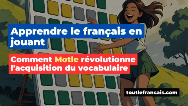 Lire la suite à propos de l’article Apprendre le français en jouant : comment Motle révolutionne l’acquisition du vocabulaire