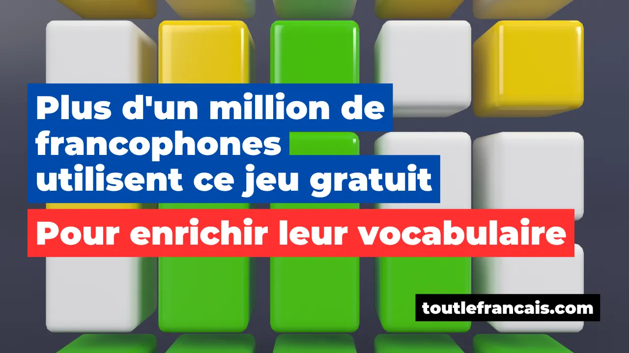 Plus d'un million de francophones utilisent ce jeu gratuit pour enrichir leur vocabulaire en 5 minutes par jour