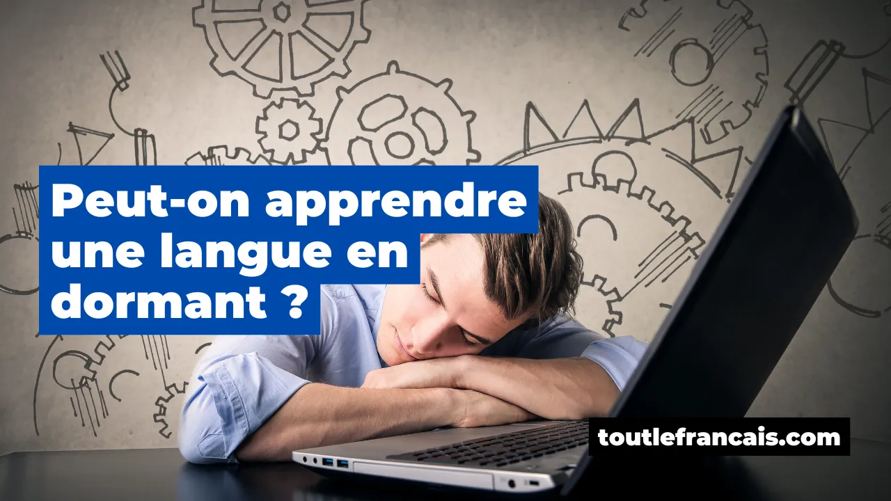 Peut-on apprendre une langue en dormant ?